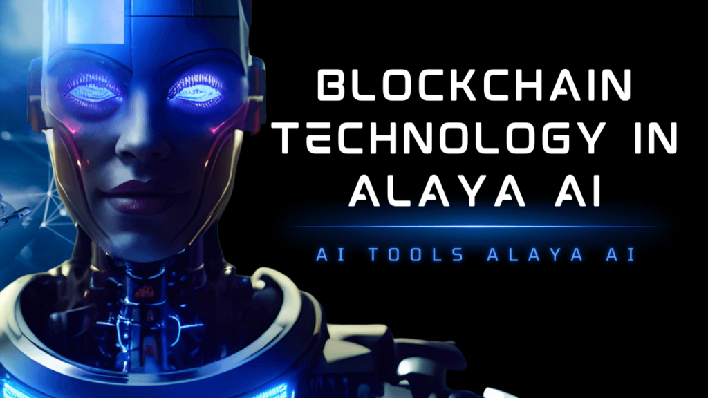 Blockchain technology alaya ai