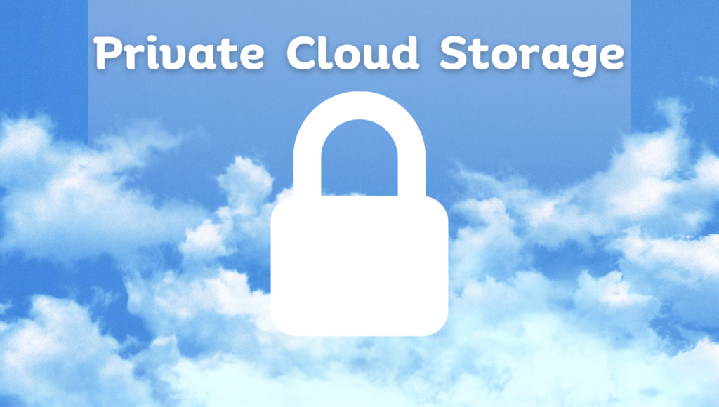 private cloud storage